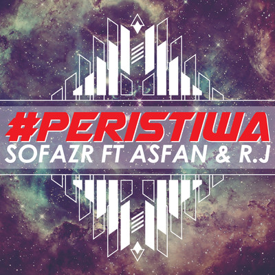 シングル/#Peristiwa (featuring R.J, Asfan)/Sofazr