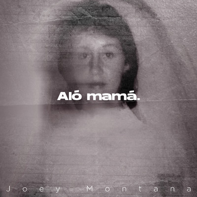 シングル/Alo Mama/Joey Montana