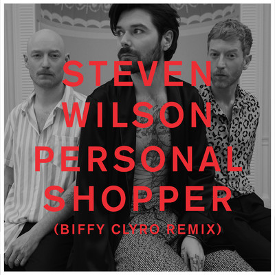 PERSONAL SHOPPER (Biffy Clyro Remix)/スティーヴン・ウィルソン／ビッフィ・クライロ