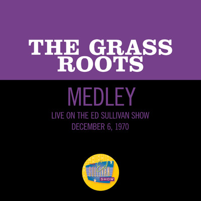シングル/I'd Wait A Million Years／Midnight Confessions／Let's Live For Today (Medley／Live On The Ed Sullivan Show, December 6, 1970)/The Grass Roots