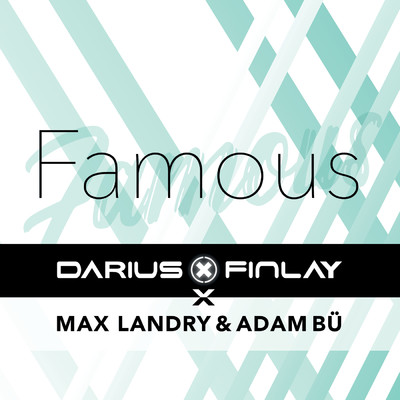 シングル/Famous/Darius & Finlay／マックス・ランドリー／Adam Bu