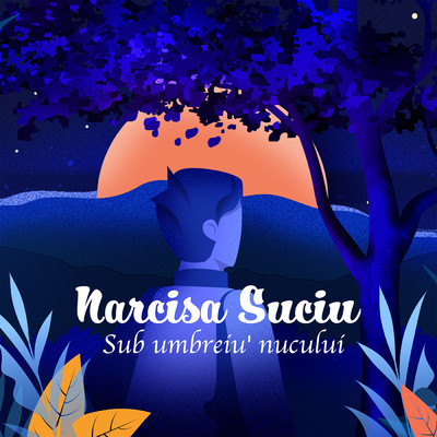 シングル/Sub Umbreiu' Nucului/Narcisa Suciu