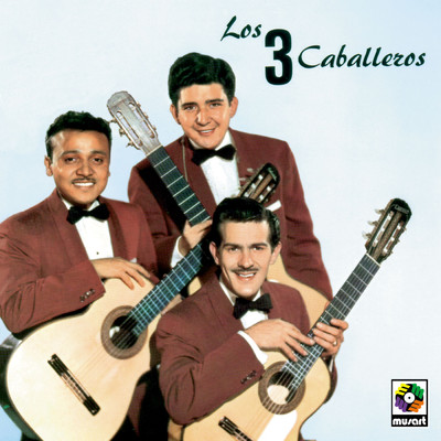 Chamaca/Los Tres Caballeros