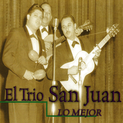 Lo Mejor/Trio San Juan