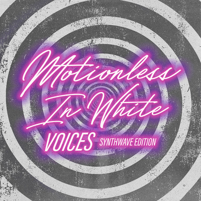 シングル/Voices: Synthwave Edition/Motionless In White