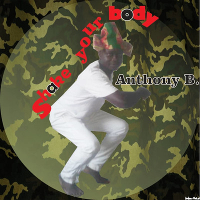 シングル/Shake Your Body/Anthony B