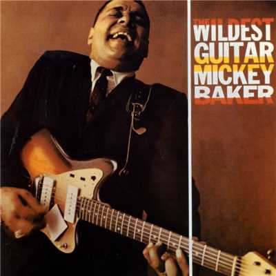The Wildest Guitar/Mickey Baker