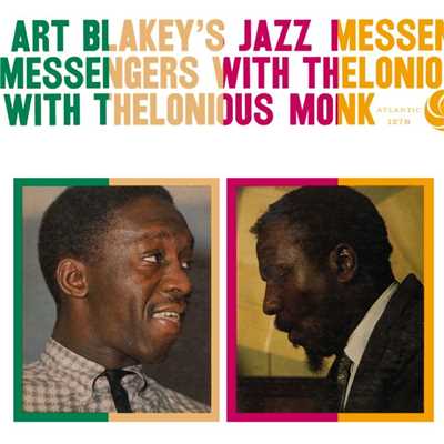 In Walked Bud/Art Blakey & Jazz Messengers／Thelonius Monk