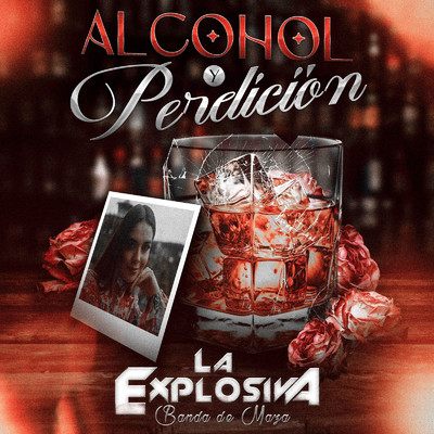 Alcohol y Perdicion/La Explosiva Banda De Maza