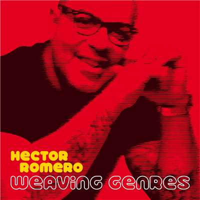 アルバム/Weaving Genres/Hector Romero