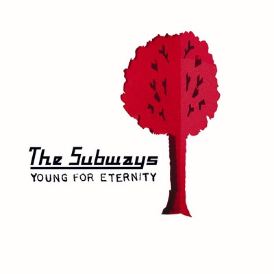 Young For Eternity/The Subways