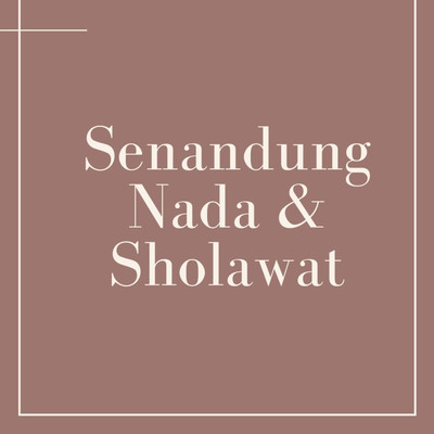 Senandung Nada & Sholawat/Nn