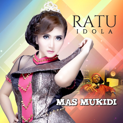 シングル/Mas Mukidi/Ratu Idola