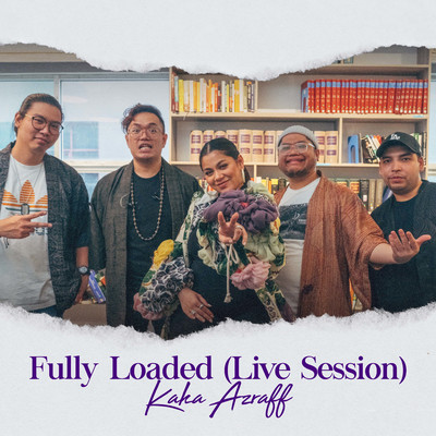 Fully Loaded (Live Session)/Kaka Azraff