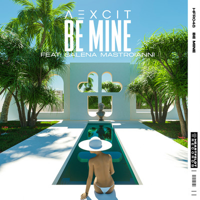 シングル/Be Mine (feat. Salena Mastroianni)/Aexcit