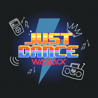 Just Dance/Wasback