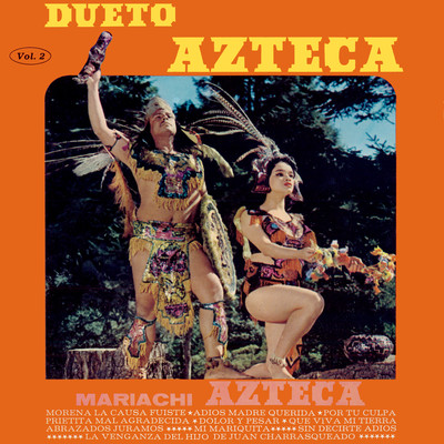 Morena la Causa Fuiste/Dueto Azteca & Mariachi Azteca