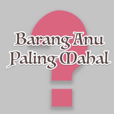 Barang Anu Paling Mahal 2/Drs. Jujun Junaedi