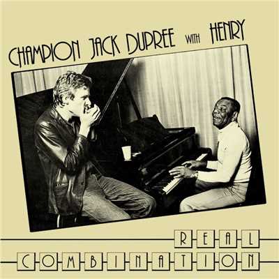 Real Combination (with Henry)/Champion Jack Dupree