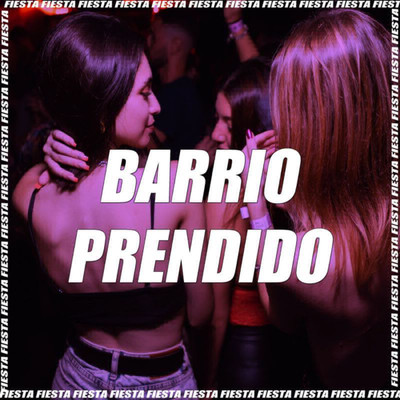 Barrio Prendido (feat. Momo) [Remix]/DJ Alex／The La Planta／Marka Akme