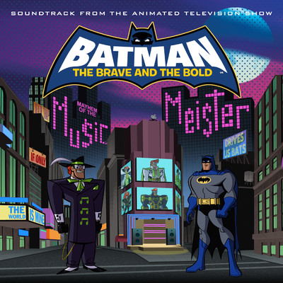 アルバム/Batman: The Brave and the Bold - Mayhem of the Music Meister！ (Soundtrack from the Animated Television Show)/Various Artists