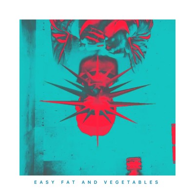 EASY(FAT AND VEGETABLES)/ongro boys