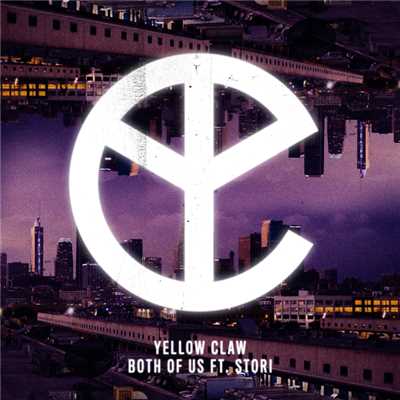 シングル/Both Of Us feat. STORi/Yellow Claw