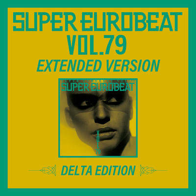 アルバム/SUPER EUROBEAT VOL.79 EXTENDED VERSION DELTA EDITION/Various Artists