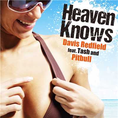 Heaven Knows (feat. Tash & Pitbull)/Davis Redfield