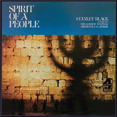 アルバム/Spirit Of A People/ロンドン・フェスティヴァル管弦楽団／ロンドン・フェスティヴァル合唱団／スタンリー・ブラック