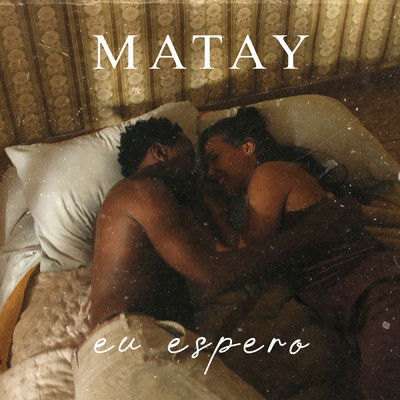 シングル/Eu Espero/Matay