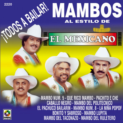 アルバム/！Todos a Bailar！ Mambos al Estilo de El Mexicano/Mexicano