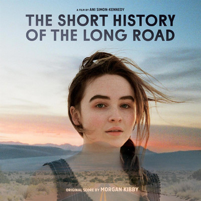 アルバム/The Short History of The Long Road (Original Score)/Morgan Kibby