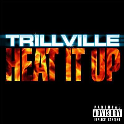 Heat It Up/Trillville