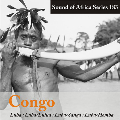 Sound of Africa Series 183: Congo (Luba／Luba／Lulua／Luba／Sanga)/Various Artists