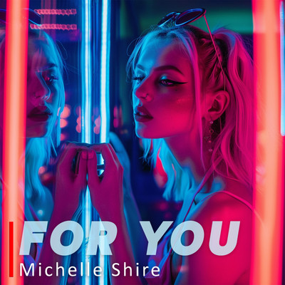 For You/Michelle Shire