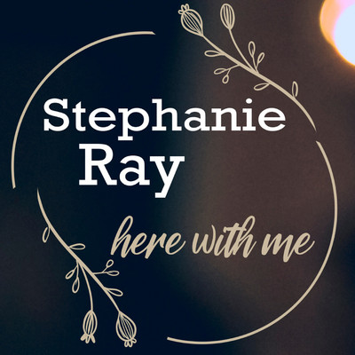 シングル/Here With Me/Stephanie Ray