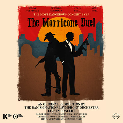 The Morricone Duel: The Most Dangerous Concert Ever (Live)/The Danish National Symphony Orchestra & Sarah Hicks