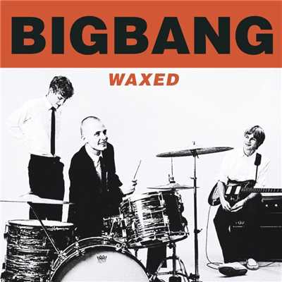アルバム/Waxed/Bigbang