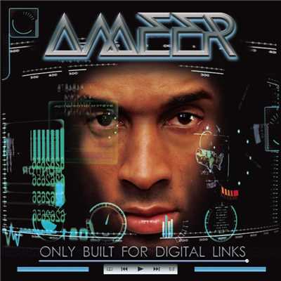 Only Built for Digital Links/Ameer