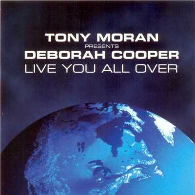 Live You All Over  (D-Formation Remix)/Tony Moran Presents Deborah Cooper