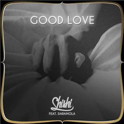 シングル/Good Love (feat. Daramola)/ShiShi