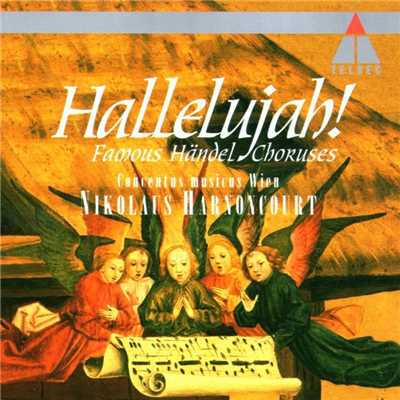 Hallelujah！ - Famous Handel Choruses/Nikolaus Harnoncourt