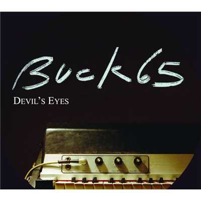 アルバム/Devil's Eyes/Buck 65