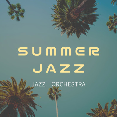 アルバム/SUMMER JAZZ/JAZZ ORCHESTRA