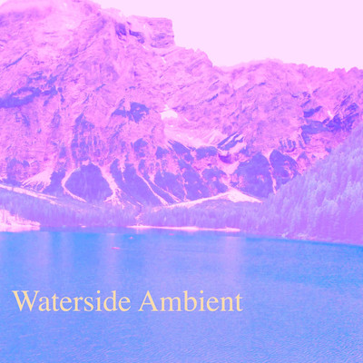 アルバム/Waterside Ambient/Atelier Pink Noise