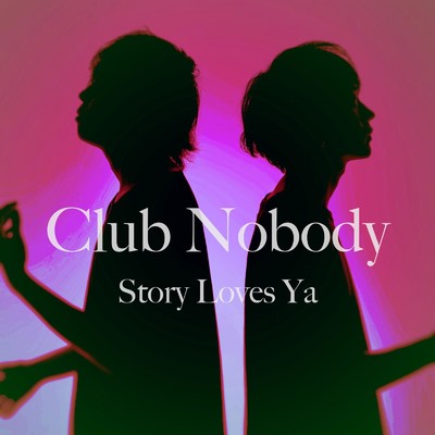 Story Loves Ya/Club Nobody