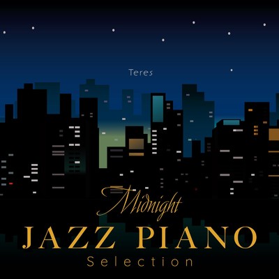 アルバム/Midnight Jazz Piano Selection/Teres
