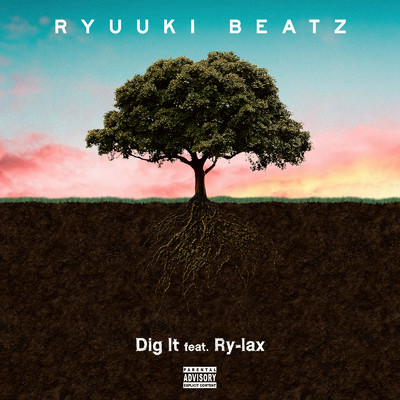 Dig It (feat. Ry-lax)/RYUUKI BEATZ