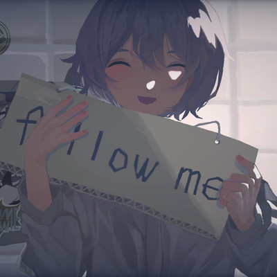 Follow Me. (feat. 闇音レンリ)/きっと、ずっと、ぼっち。